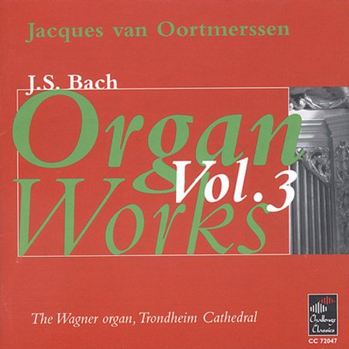 Bach / Oortmerssen - Organ Works 3 - Music CD