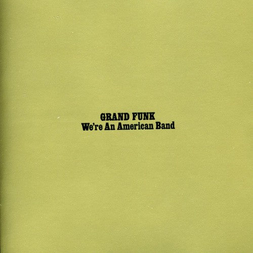 Grand Funk Railroad - Were An American Band - Music CD