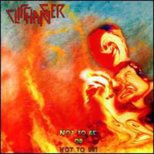 Cliffhanger - Not To Be Or Not To Be - Music CD