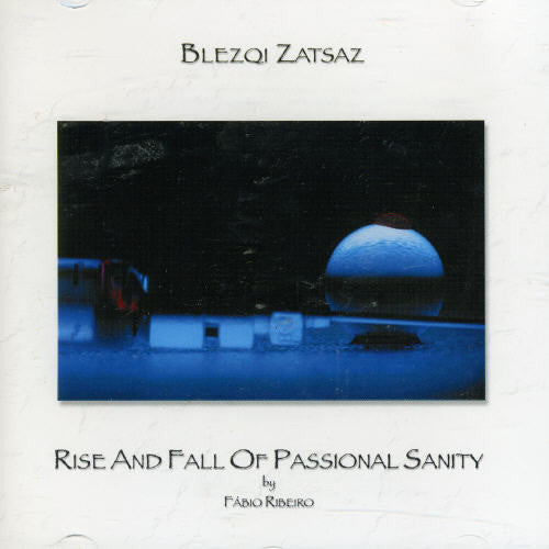 Blezqi Zatsaz - Rise & Fall Of Passional Sanity - Music CD