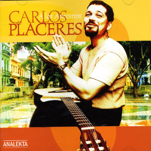 Placeres,carlos - Los Ancestros - Music CD
