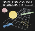 Ogre You Asshole - Workshop 2 (Limited) - CD