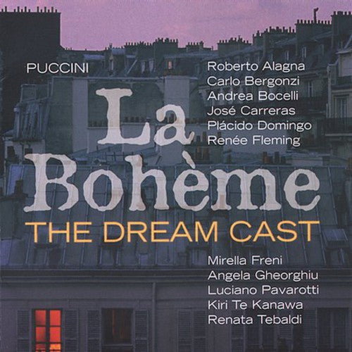 Puccini / Pavarotti / Bocelli / Fleming / Alagna - La Boheme - Dream Cast - Music CD