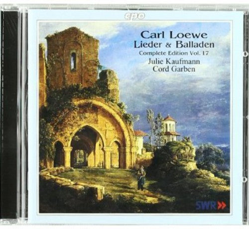 Loewe / Kaufmann / Garben - Lieder & Balladen 17 - Music CD