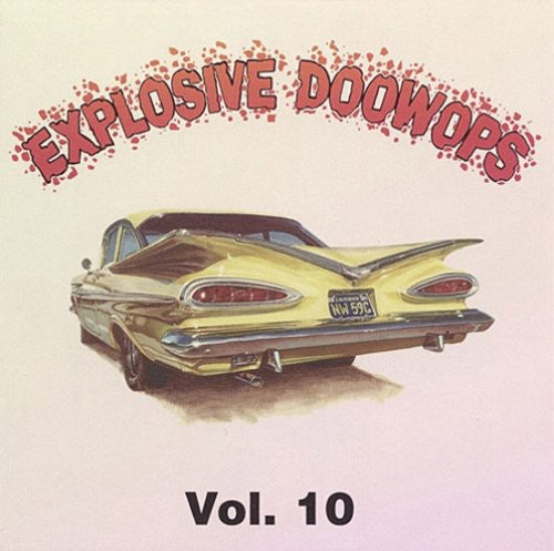 Explosive Doo Wops 10 / Various - Explosive Doo Wops 10 / Various - Music CD