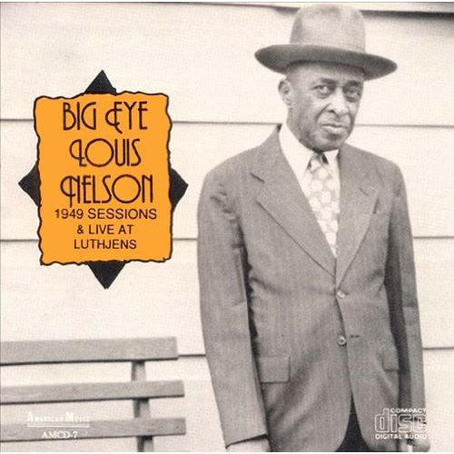 Big Eyed Louis Nelson Delisle - Big Eyed Louis Nelson Delisle - Music CD