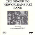 Ginger Pig New Orleans Band - Featuring Sammy Rimigton - Music CD