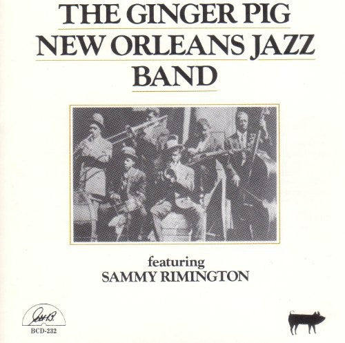Ginger Pig New Orleans Band - Featuring Sammy Rimigton - Music CD