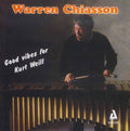 Chiasson,warren - Good Vibes For Kurt Weill - Music CD