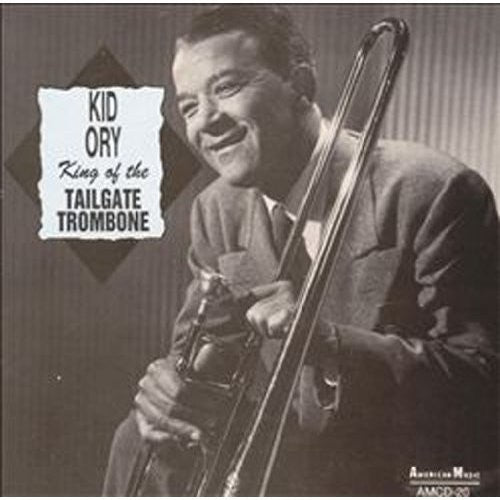Ory,kid - King Of The Tailgate Trombone - Music CD