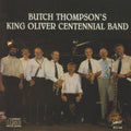 Thompson,butch - Butch Thompson's King Oliver Centennial Band - Music CD