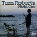 Roberts,tom - Night Cap - Music CD