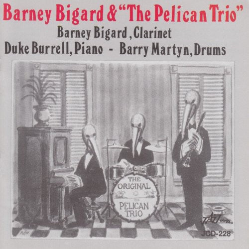 Bigard,barney & The Pelican Trio - Barney Bigard & The Pelican Trio - Music CD