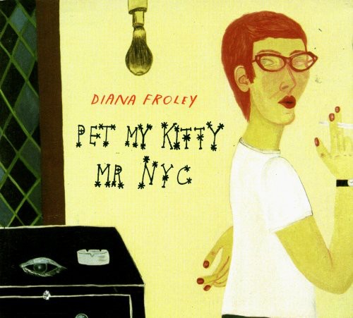 Froley,diana - Pet My Kitty Mr New York City - Music CD