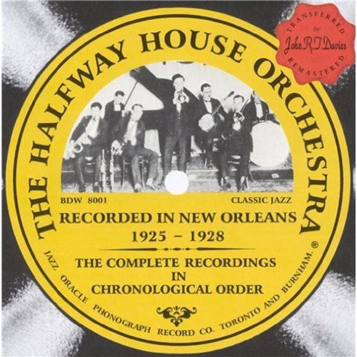Halfway House Orchestra - Recorded In New Orleans 1925-28 - Music CD