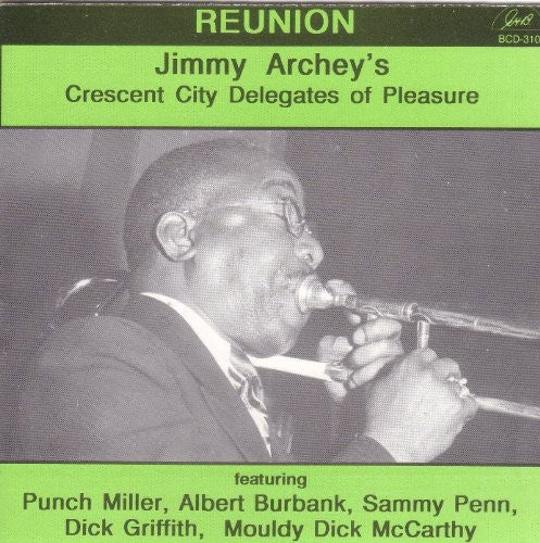 Archey,jimmy - Crescent City Deledates Of Pleasure-reunion - Music CD