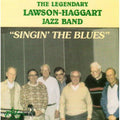 Legendary Lawson & Haggart Jazz Band - Singin The Blues - Music CD