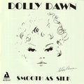 Dawn,dolly - Smooth As Silk - Music CD