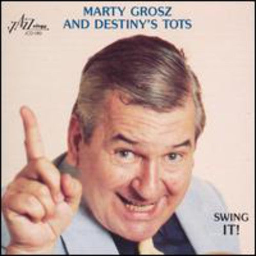 Grosz,marty / Destiny's Tots - Swing It - Music CD