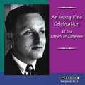 Fine / Kavafian / Oppens / Scribner - Irving Fine Celebration At Library Of Congress 16 - Music CD