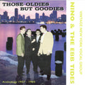 Nino & Ebb Tides - Those Oldies But Goodies - Music CD