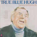 Shannon,hugh - True Blue High - Music CD