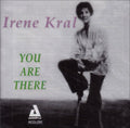 Kral,irene - You Are There - Music CD