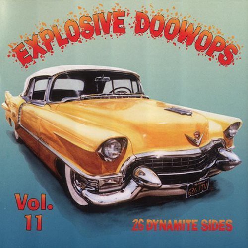 Explosive Doo Wops 11 / Various - Explosive Doo Wops 11 / Various - Music CD