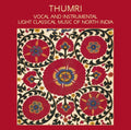 Thumri: Classical Music Of North India / Various - Thumri: Classical Music Of North India / Various - Music CD