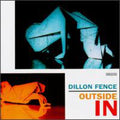 Dillon Fence - Outside In - Music CD