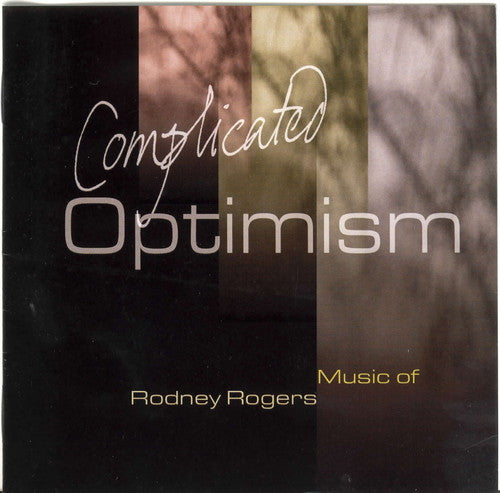 Rogers / Hamilton / Fuller / Jordheim / Levy - Complicated Optimism: Music Of Rodney Rogers - Music CD