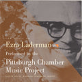 Laderman / Pittsburgh Chamber Music Project - Music Of Ezra Laderman 5 - Music CD