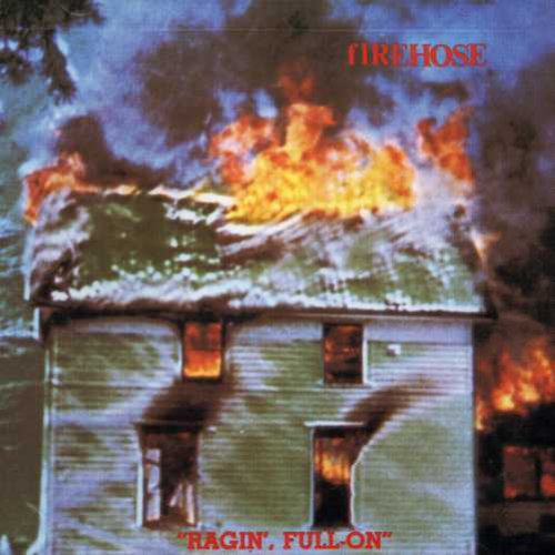 Firehose - Ragin' Full On - Music CD