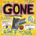 Gone - Gone Ii - But Never Too Gone - Vinyl Record