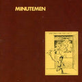 Minutemen - What Makes A Man Start Fires? - Music CD