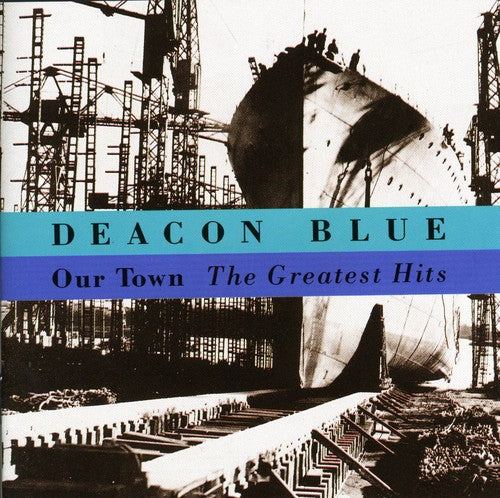 Deacon Blue - Our Town - Greatest Hits - Music CD