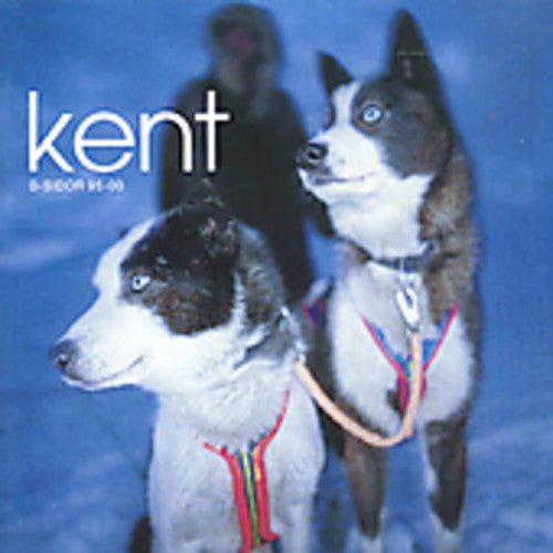 Kent - B-sidor 95-00 - Music CD