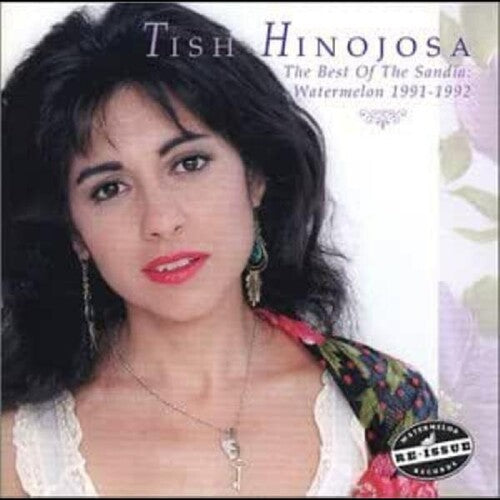 Hinojosa,tish - Best Of Sandia: Watermelon Years 1991-1992 - Music CD