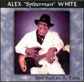White,alex Spiderman - Don't Start Me To Talkin - Music CD