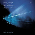 Jarrett,keith / Peacock,gary / Dejohnette,jack - Always Let Me Go / Live In Tokyo - Music CD
