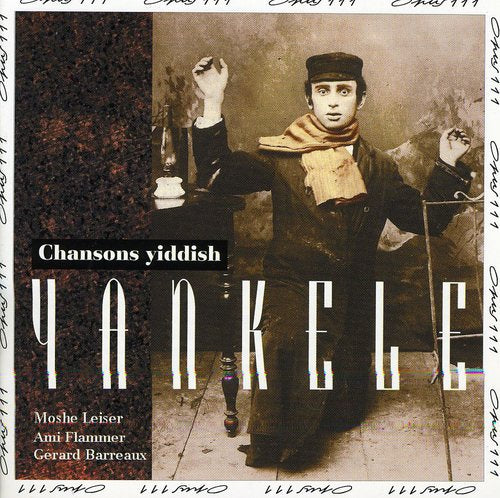 Leiser / Flammer / Barreaux - Yankele: Yiddish Songs - Music CD