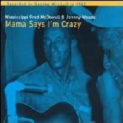 Mcdowell,fred - Mama Says I'm Crazy - Music CD