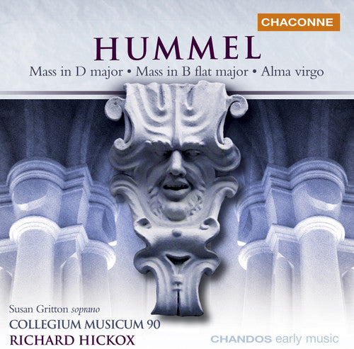 Hummel / Gritton / Hickox / Collegium Musicum 90 - Mass In D Major Op 111 / Mass In B-flat - Music CD