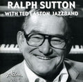 Sutton,ralph / Easton,ted - Ralph Sutton With Ted Easton Jazzband - Music CD