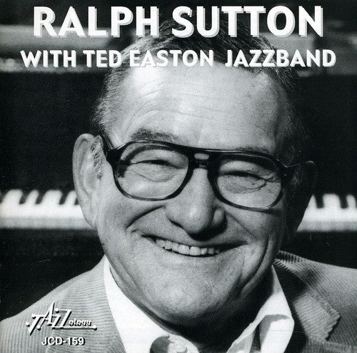 Sutton,ralph / Easton,ted - Ralph Sutton With Ted Easton Jazzband - Music CD