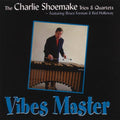 Shoemake,charlie - Vibes Master - Music CD