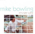 Bowling,mike - It's My Life - Music CD