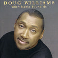 Williams,doug - When Mercy Found Me - Music CD