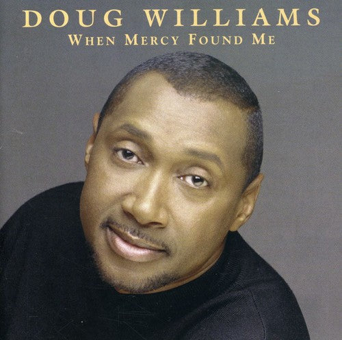 Williams,doug - When Mercy Found Me - Music CD