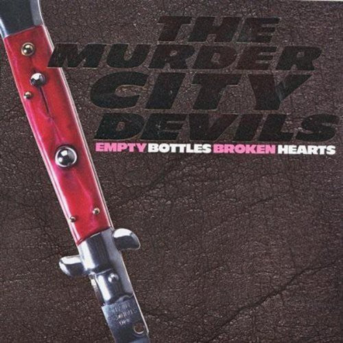 Murder City Devils - Empty Bottles Broken Hearts - Vinyl Record